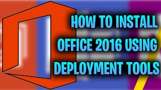 How To Install Microsoft Office 2016 Using The Office Deployment Tools [upl. by Aikit]