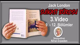 Suikast Bürosu  Sesli Kitap 3Video 9  12 Bölümler Yazan Jack London Seslendiren Nihal Erpeden [upl. by Noloc]