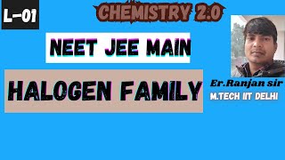 L01 Halogen family  jeemains neet aiims aaravchemistryclasses [upl. by Low355]