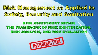 Risk Assessment Within the Framework Of Risk Identification Analysis and Risk Evaluation  INTRO [upl. by Aranaj554]