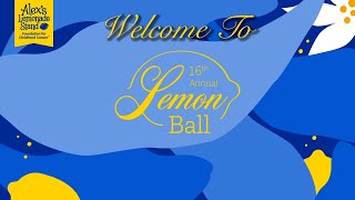 16th Annual Lemon Ball 2022 [upl. by Sharp]