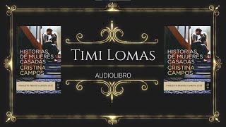 Historias de mujeres casadas Cap 12 Audiolibro Timi Lomas [upl. by Malliw]