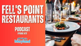 Great FELLS POINT Restaurants  Podcast Episode 29  Baltimore City MD [upl. by Ardnoel]