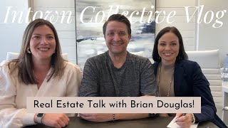 Intown Collective Vlog Real Estate Talk With Brian Douglas [upl. by Aynatan]