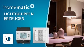 Homematic IP  Lichtgruppen erzeugen [upl. by Ahsataj]