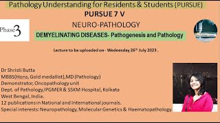 Pursue 7 V DEMYELINATING DISEASES Pathogenesis and Pathology [upl. by Hartley]