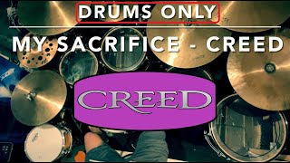 My Sacrifice  Creed  Drums Only Cover [upl. by Annoik795]