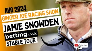 Jamie Snowden 2425 Stable Tour  Horses To Follow  New Recruits  Ginger Je Racing  Bettingcouk [upl. by Annoval]