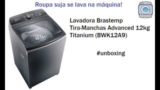 Lavadora Brastemp TiraManchas Advanced 12kg BWK12A9  Unboxing [upl. by Russi]