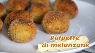 POLPETTE DI MELANZANE VEGETARIANE vegetarian eggplant balls sub eng [upl. by Latham]