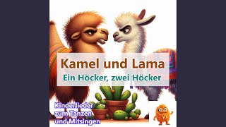 Kamel und Lama ein Höcker zwei Höcker [upl. by Nicol]