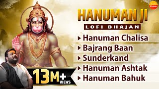 Nonstop Hanuman Bhajans  Lofi Version  Hanuman Chalisa Sunderkand Bajrang Baan Hanuman Ashtak [upl. by Litnahs]