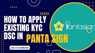 How To Apply PantaSign Dsc Use Existing Kyc SecureSignDsc [upl. by Barty]