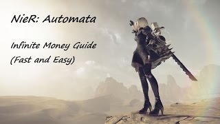 NieRAutomata  Infinite Money Guide Fast and Easy [upl. by Riabuz]