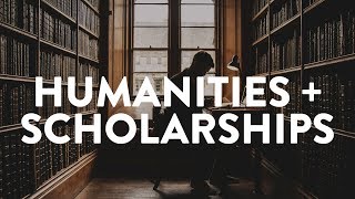 Humanities amp Scholarships [upl. by Evered]