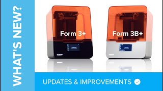 Formlabs Form 3 and Form 3B  Updates and Improvements [upl. by Radke]