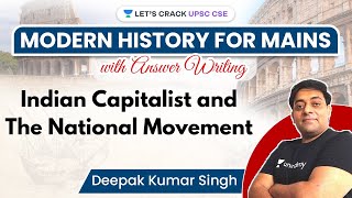 Modern History Indian Capitalist amp The National Movement  UPSC CSE Mains 2021  Deepak Kumar Singh [upl. by Ahsilla]