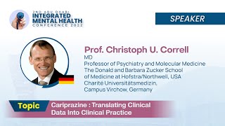 Prof Christoph U Correll  Cariprazine  Translating Clinical Data Into Clinical Practice [upl. by Niobe]