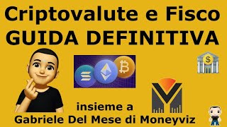 Criptovalute e Fisco La Guida Definitiva per Chiarire Tutti i Dubbi  Tasse e Cripto con Moneyviz [upl. by Audwin269]