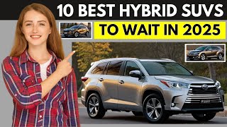 Top 10 Hybrid SUVs to Watch for in 2025 – 10 Hybrid SUVs Coming in 2025 [upl. by Radman]