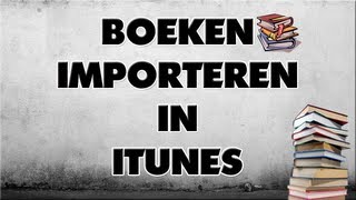 Handleiding Importeer boeken in Itunes Nederlands dutch [upl. by Wayland]