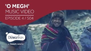 O Megh  Music Video ft Shantanu Moitra amp Angaraag Papon Mahanta Ep4 S04  The Dewarists [upl. by Arlie]