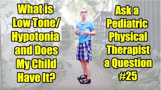 25 What is Low ToneHypotonia and Does My Child Have It Ask a Pediatric PT a Question [upl. by Lillie444]