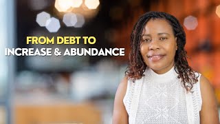 How To Move From Debt To Increase And Abundance [upl. by Salchunas]