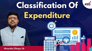 Classification Of Expenditure  Himanshu Sir  Economics  Class Excerpts  KSG INDIA [upl. by Ihel826]