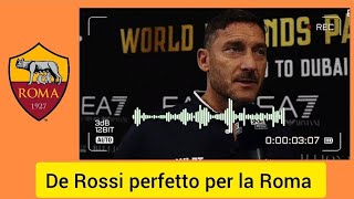 Totti De Rossi perfetto per la Roma ma attenzione al Brighton [upl. by Shanon]