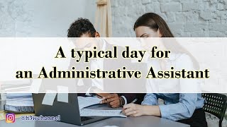 What is a Typical Day for an Administrative Assistant Examples of Everyday Tasks [upl. by Hares]