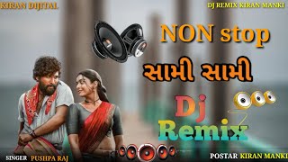 Sami Sami  Non stop Dj remix  timli song Mix Song Kiran Dj Manki  Dj Non Stop  Mk Brend 2023 [upl. by Sarazen]