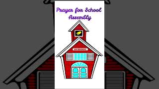 Prayer for School Assembly [upl. by Sidman255]