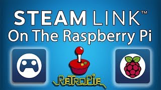 STEAM LINK On The Raspberry Pi Running RetroPie Or Raspbian [upl. by Iver373]