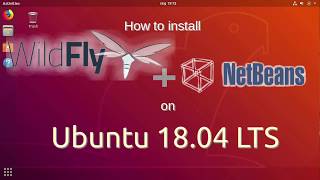 Wildfly 130 Installation on Ubuntu 1804 and NetBeans 82 [upl. by Llerdnam]