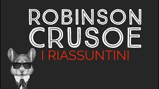 ROBINSON CRUSOE  I RIASSUNTINI [upl. by Siuraj]