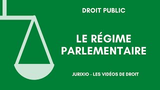 Le régime parlementaire [upl. by Basilio]