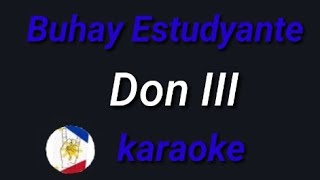 Buhay Estudyante Don III karaoke [upl. by Jaquelyn86]