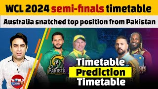 WCL 2024 semifinals timetable  Australia snatched top position from Pakistan  prediction [upl. by Esli]