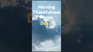 Thanksgiving Prayer Day 2 thanksgivingprayer DailyPrayer faithmusic christiansong [upl. by Ygief989]