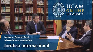 Máster en Derecho Penal Internacional y Cooperación Jurídica Internacional  UCAM Online University [upl. by Nylazor629]