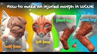 How to Make an Injured Morph in WCUE [upl. by Ehsom434]