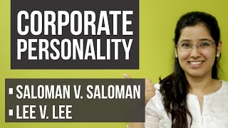 Theory of Corporate Personality  Company Law  Cases Saloman v Saloman  Lee v Lee [upl. by Kaila]