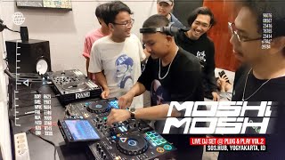 MOSHIMOSH LIVE DJ Set  Plug amp Play Vol2 SOSHUB Yogyakarta ID [upl. by Nagard]