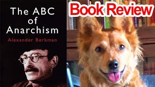 The ABC of Anarchism by Alexander Berkman  Review [upl. by Ayotyal]