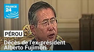 Alberto Fujimori ancien président du Pérou condamné pour crimes contre lhumanité est mort [upl. by Cavuoto462]