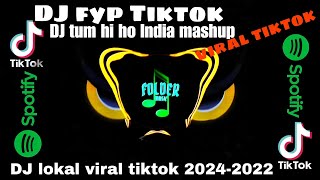 DJ tum hi ho India mashup full bass viral tiktok 20242022 [upl. by Anselme]