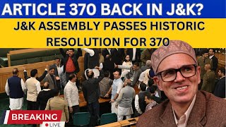 Historic Day as JampK Assembly Passes Resolution for Restoration of Special Status amp Article 370 [upl. by Ahsimrac830]