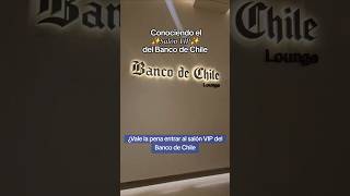 ¿Vale la pena el Salón VIP del Banco de Chile salonvip aeropuerto chile bancodechile [upl. by Silenay570]