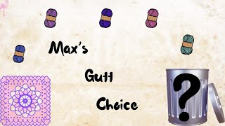 Maxs Gutt Choice  Episode 15  ❓🗑️🧶07112024 [upl. by Nohtanhoj323]